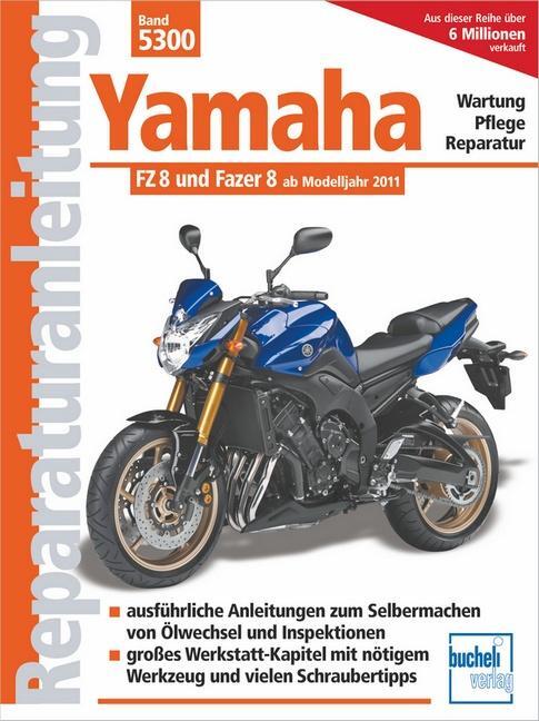 Cover: 9783716821688 | Yamaha FZ 8 und Fazer 8 ab Modelljahr 2010 | Franz Josef Schermer