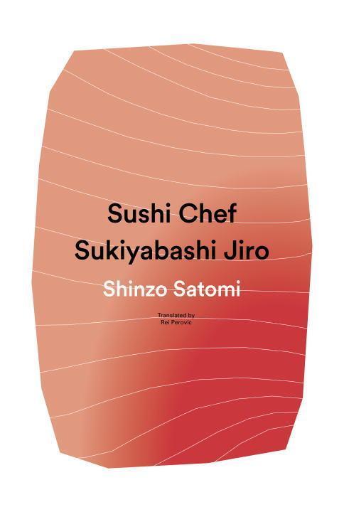 Cover: 9781942993278 | Sushi Chef: Sukiyabashi Jiro | Shinzo Satomi | Buch | Englisch | 2016