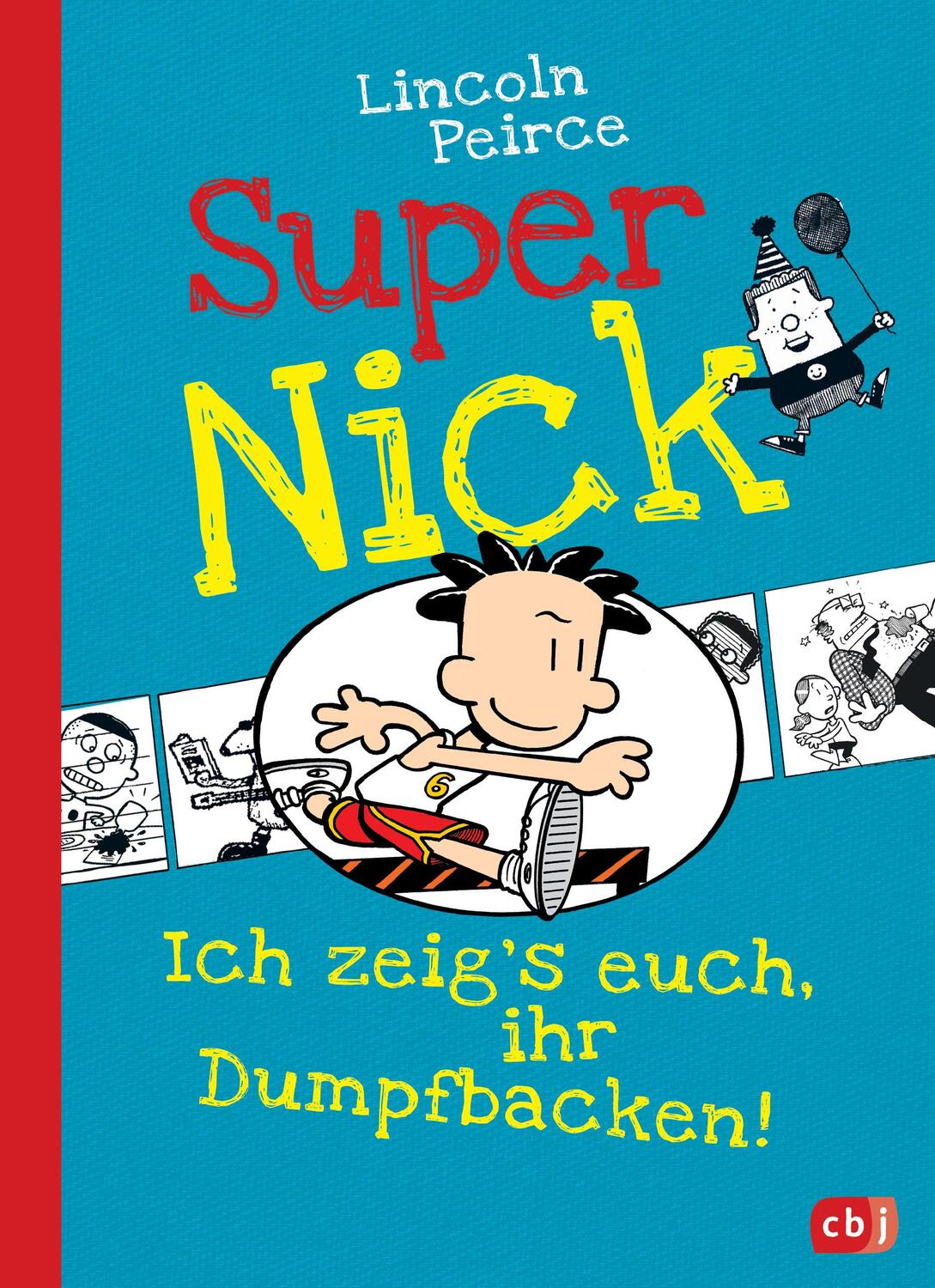 Cover: 9783570158500 | Super Nick 06 - Ich zeig's euch, ihr Dumpfbacken! | Ein Comic-Roman