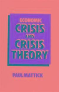Cover: 9780850362695 | Economic Crisis and Crisis Theory | Paul Mattick Jr. | Taschenbuch