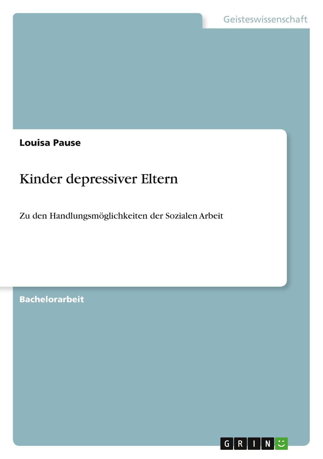 Cover: 9783346657053 | Kinder depressiver Eltern | Louisa Pause | Taschenbuch | Paperback