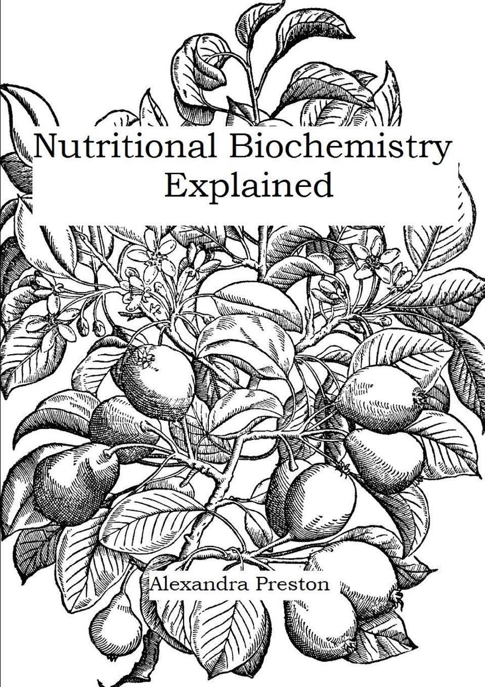Cover: 9780646925134 | Nutritional Biochemistry Explained | Alexandra Preston | Taschenbuch