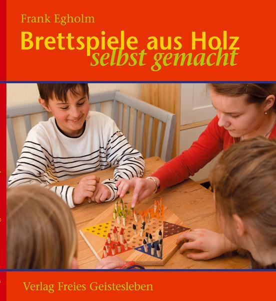 Cover: 9783772521836 | Brettspiele aus Holz | Selbst gemacht | Frank Egholm | Buch | Deutsch