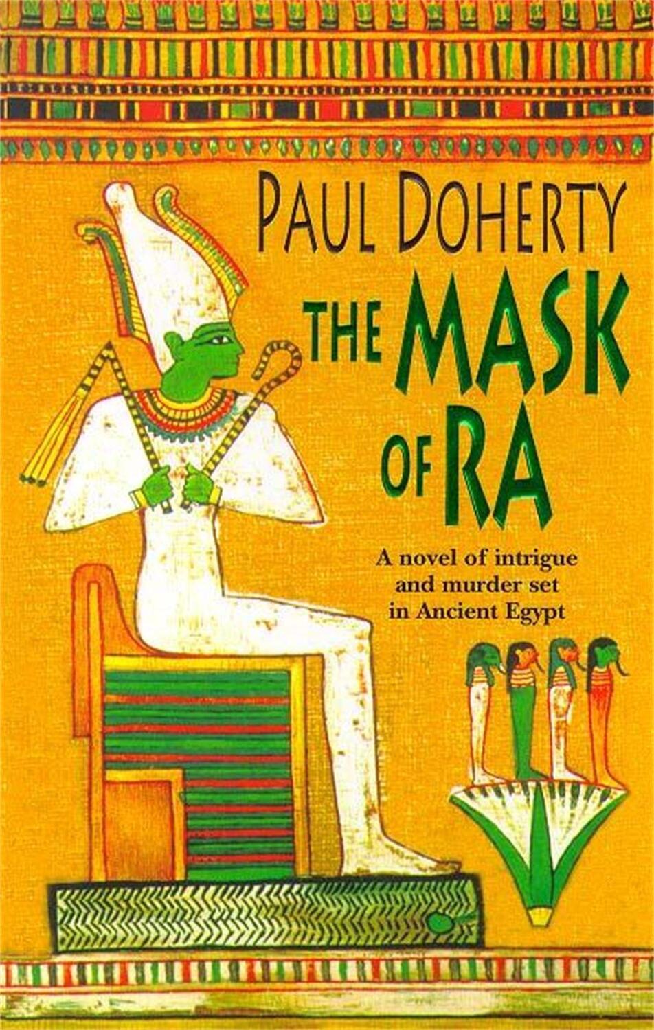 Cover: 9780747259725 | The Mask of Ra (Amerotke Mysteries, Book 1) | Paul Doherty | Buch