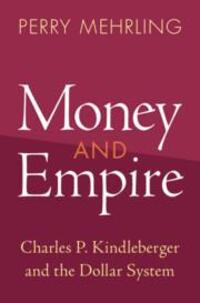 Cover: 9781009158572 | Money and Empire | Charles P. Kindleberger and the Dollar System