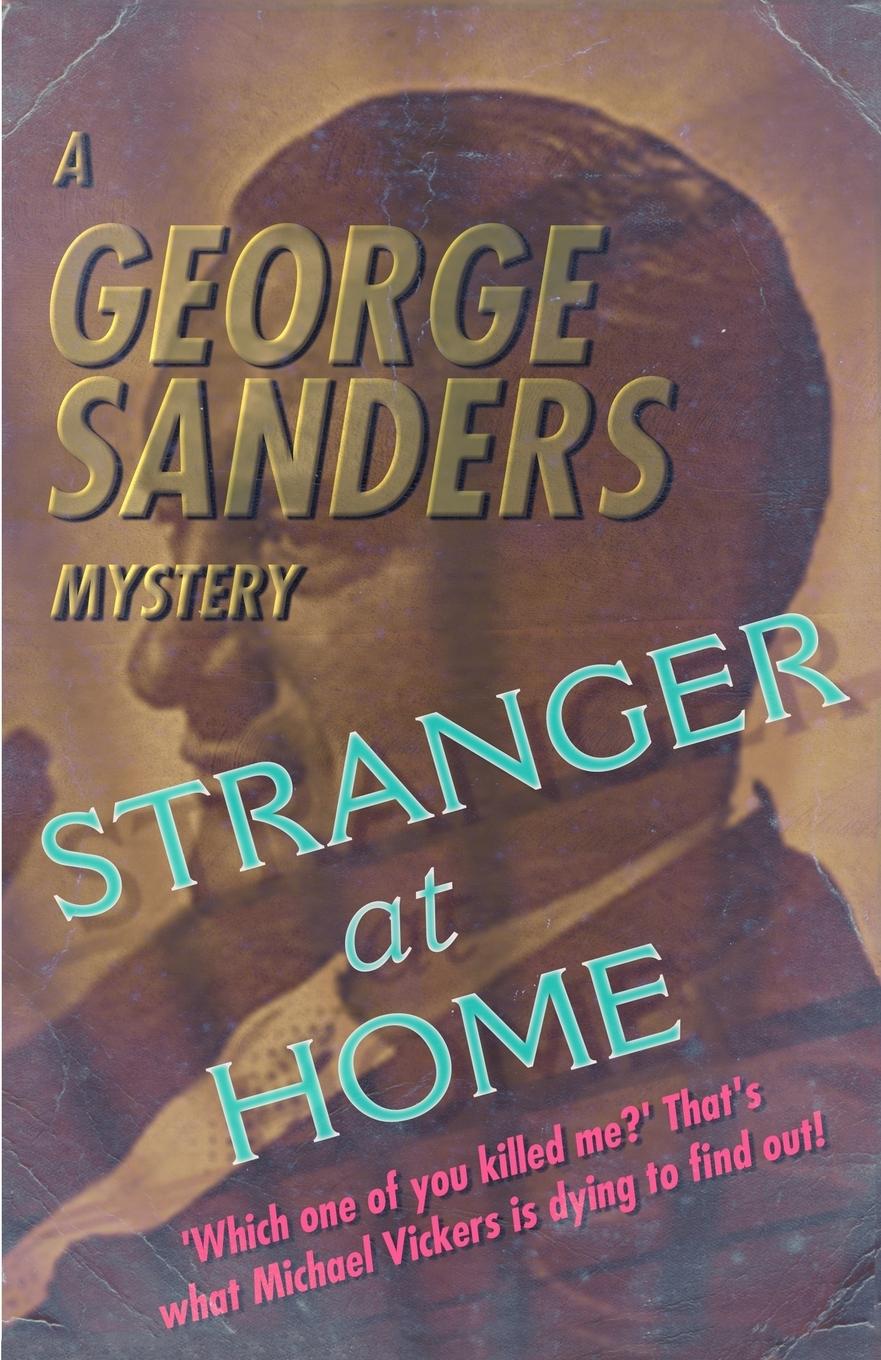 Cover: 9781911095835 | Stranger at Home | A George Sanders Mystery | George Sanders | Buch