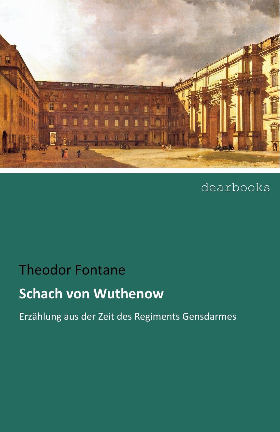Cover: 9783954559534 | Schach von Wuthenow | Erzählung aus der Zeit des Regiments Gensdarmes