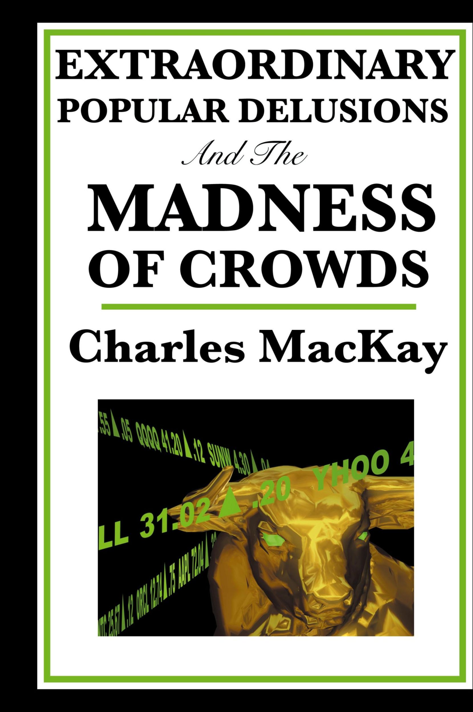 Cover: 9781515435730 | Extraordinary Popular Delusions and the Madness of Crowds | Mackay