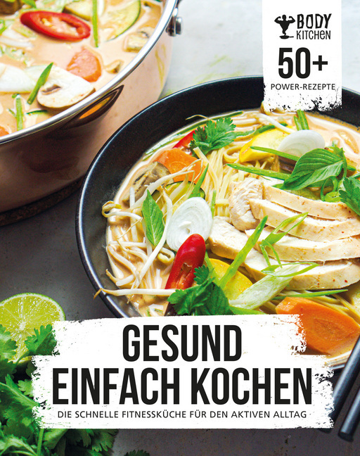 Cover: 9783742314475 | Gesund einfach kochen | Body Kitchen | Taschenbuch | 128 S. | Deutsch