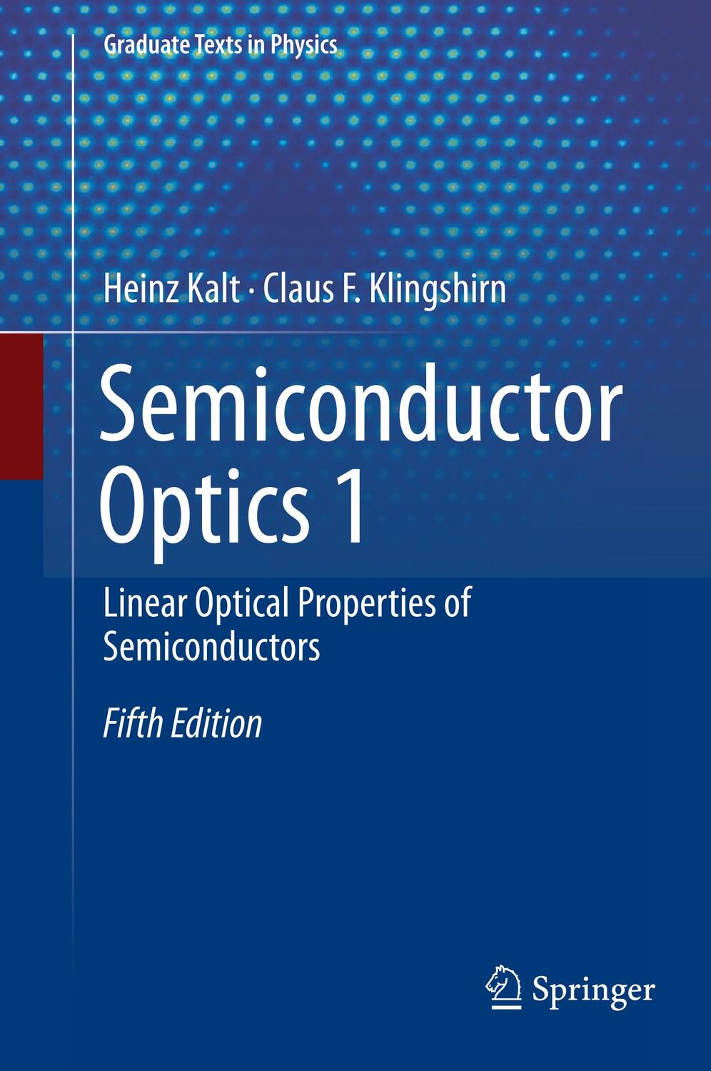 Cover: 9783030241506 | Semiconductor Optics 1 | Linear Optical Properties of Semiconductors