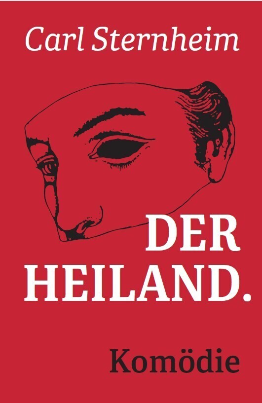 Cover: 9783867302487 | Der Heiland | Carl Sternheim | Buch | Leinen. Mit Lesebändchen | 68 S.