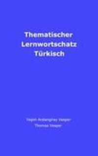 Cover: 9783839151044 | Thematischer Lernwortschatz Türkisch | Yesim Vesper (u. a.) | Buch
