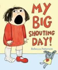 Cover: 9781780080062 | My Big Shouting Day | Rebecca Patterson | Taschenbuch | Englisch