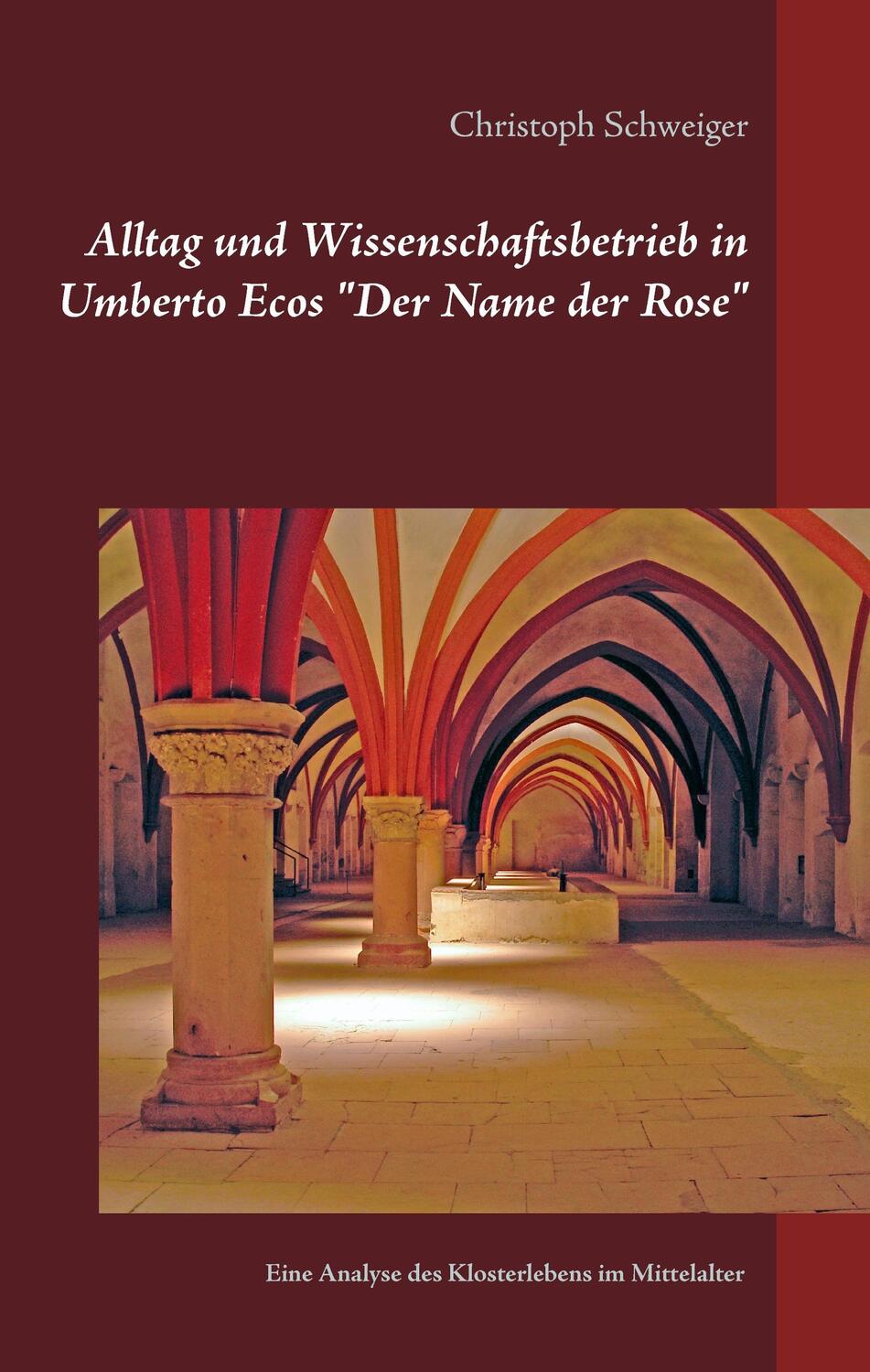 Cover: 9783734789946 | Alltag und Wissenschaftsbetrieb in Umberto Ecos "Der Name der Rose"