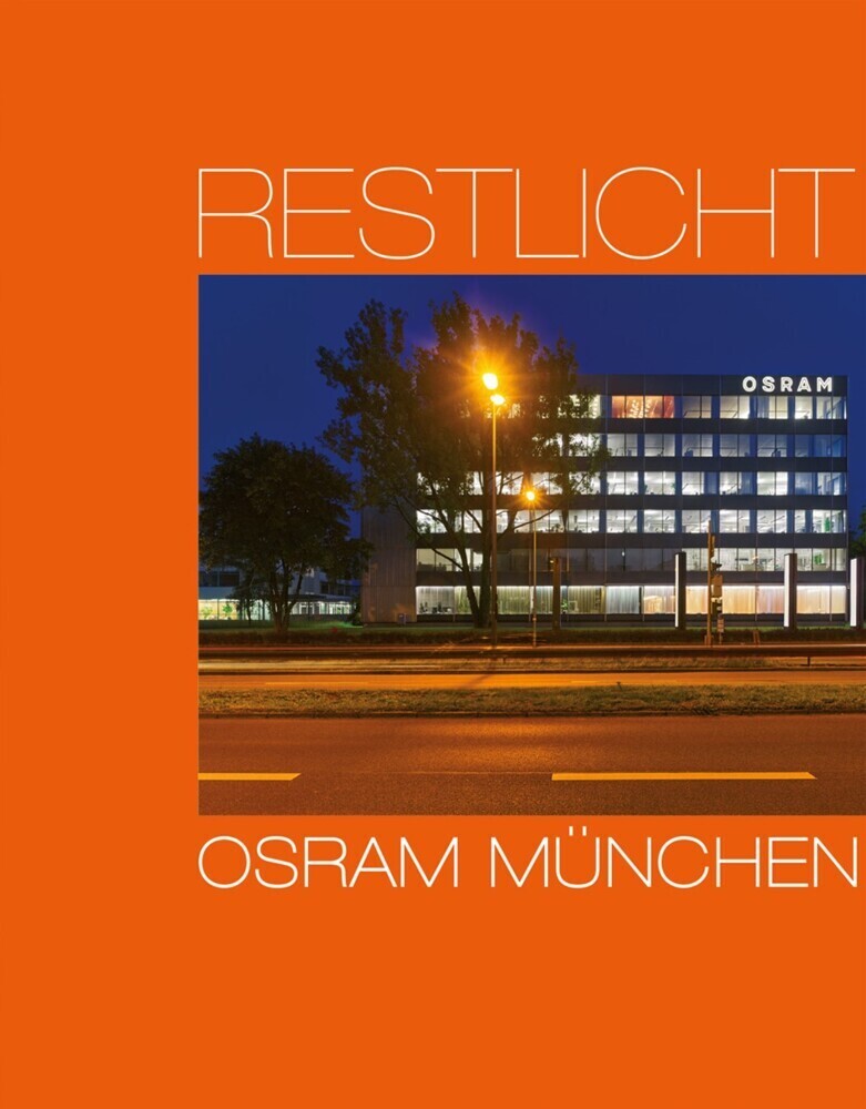 Cover: 9783803022172 | Restlicht. Osram München | Ursula Baus (u. a.) | Buch | Deutsch | 2021