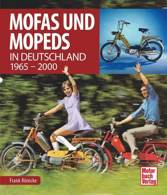 Cover: 9783613046634 | Mofas und Mopeds | in Deutschland 1965 - 2000 | Frank Rönicke | Buch
