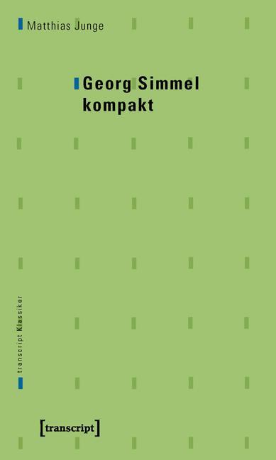 Cover: 9783899427011 | Georg Simmel kompakt | transcript Klassiker 1 | Matthias Junge | Buch