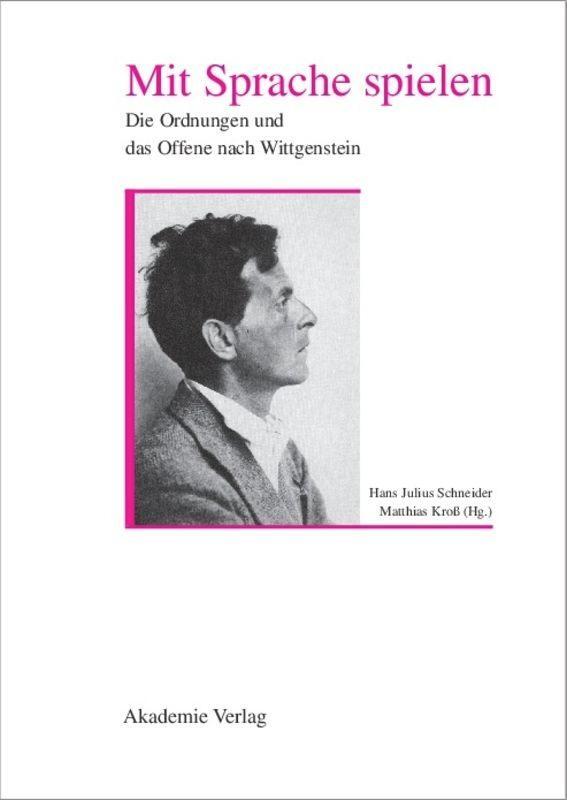 Cover: 9783050032795 | Mit Sprache spielen | Die Ordnung und das Offene nach Wittgenstein