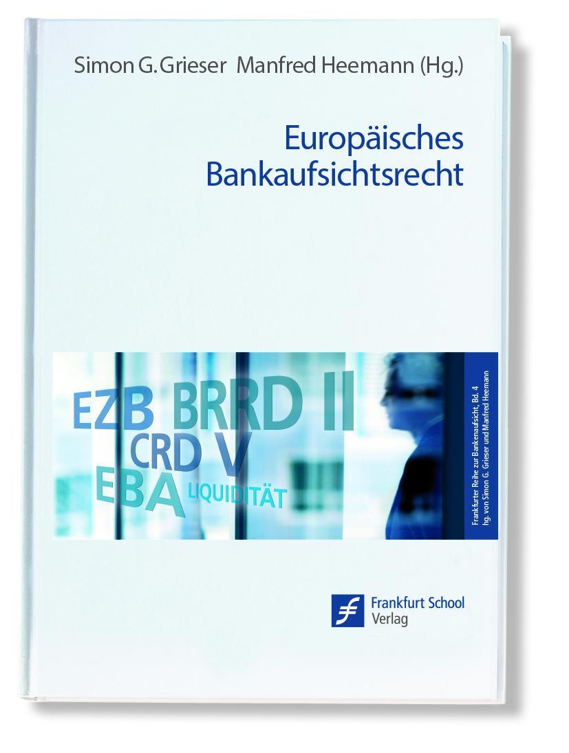 Cover: 9783956471681 | Europäisches Bankaufsichtsrecht | Simon G. Grieser (u. a.) | Buch