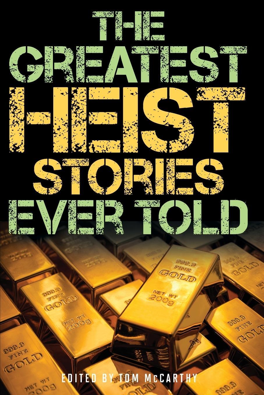 Cover: 9781493039982 | The Greatest Heist Stories Ever Told | Tom McCarthy | Taschenbuch