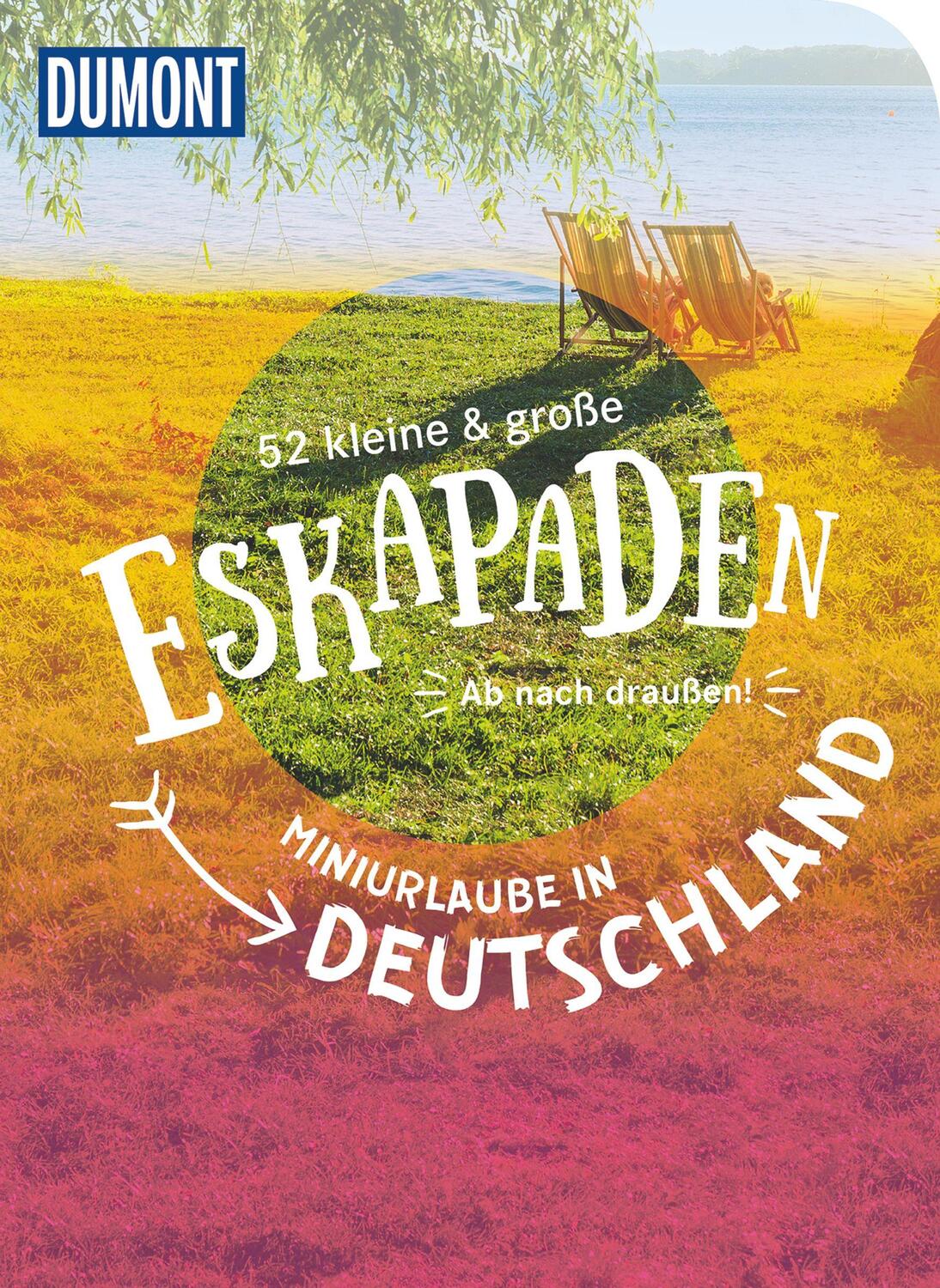 Cover: 9783616031002 | 52 kleine & große Eskapaden - Miniurlaube in Deutschland | Taschenbuch