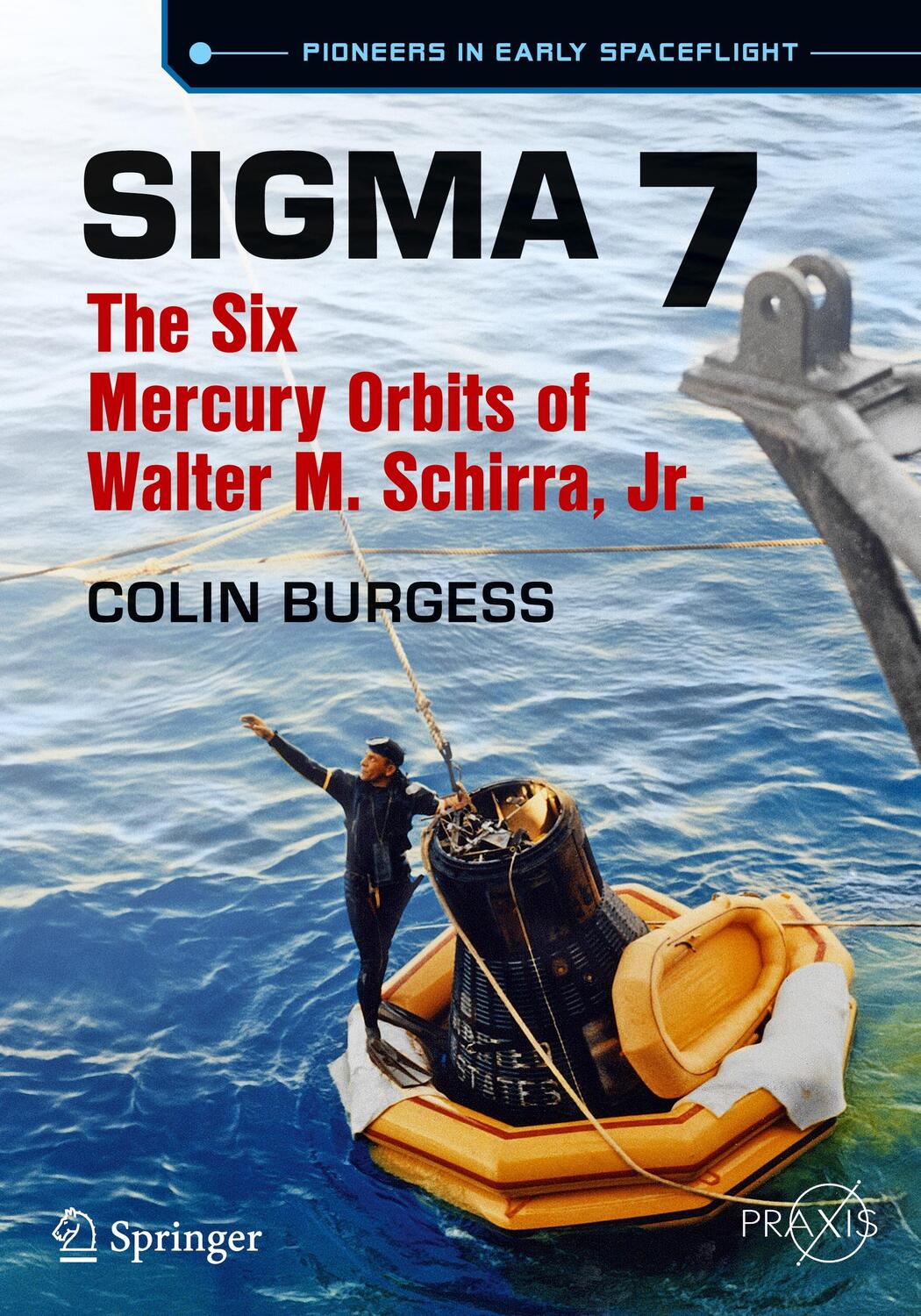 Cover: 9783319279824 | Sigma 7 | The Six Mercury Orbits of Walter M. Schirra, Jr. | Burgess