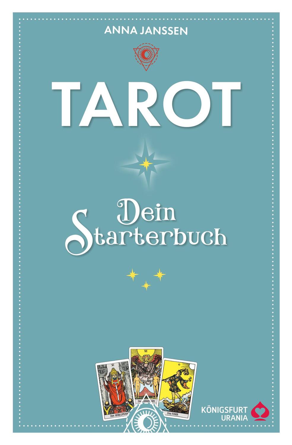 Cover: 9783868265729 | Tarot - Dein Starterbuch | Anna Janssen | Taschenbuch | 208 S. | 2022