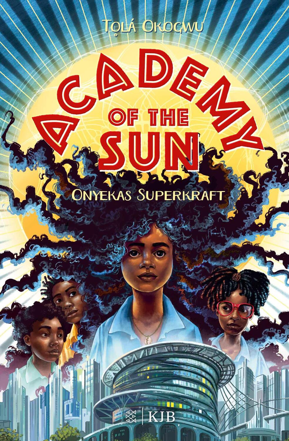 Cover: 9783737343381 | Academy of the Sun - Onyekas Superkraft | Tolá Okogwu | Buch | 336 S.