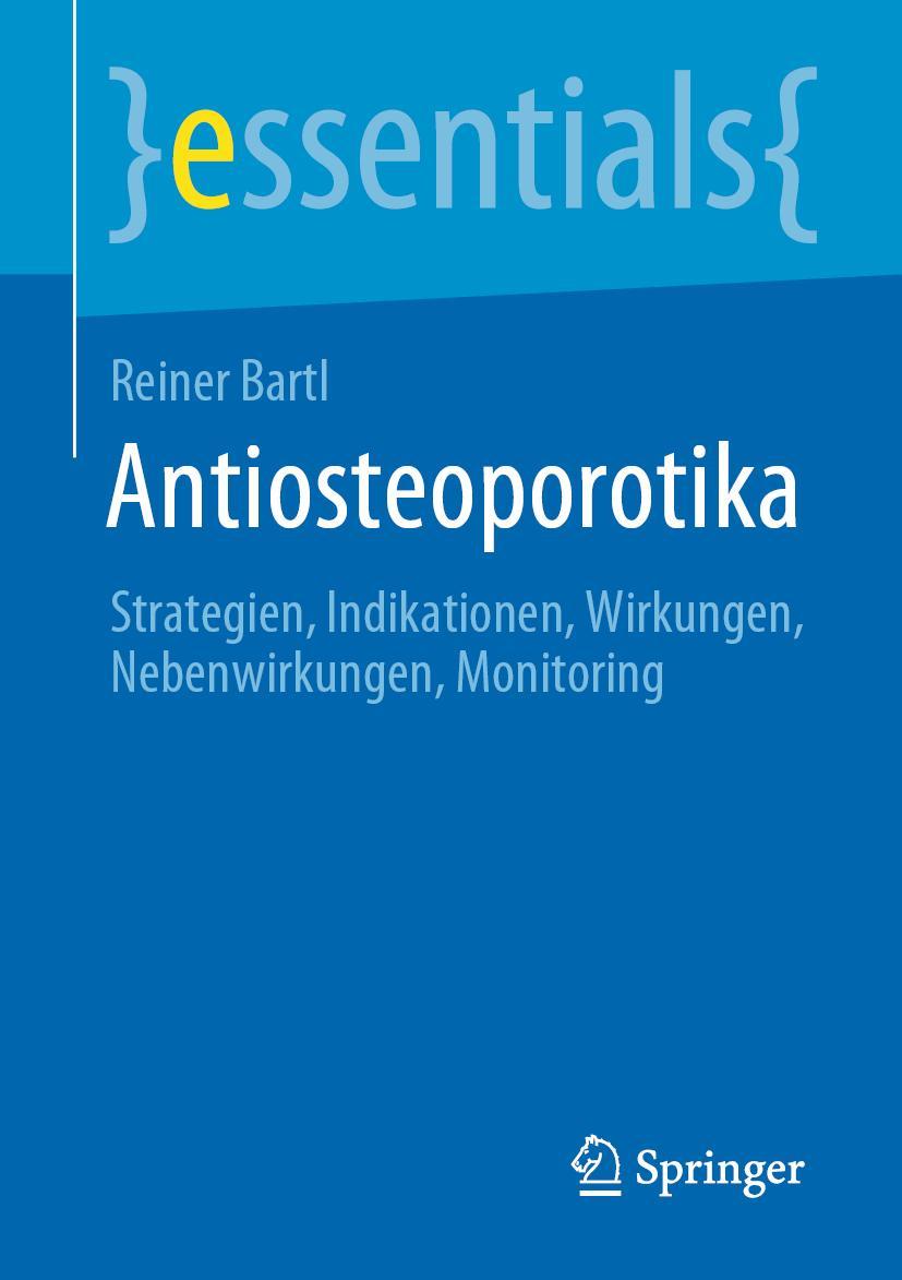 Cover: 9783662654743 | Antiosteoporotika | Reiner Bartl | Taschenbuch | xvii | Deutsch | 2022