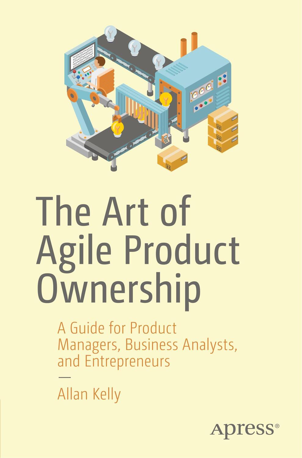 Cover: 9781484251676 | The Art of Agile Product Ownership | Allan Kelly | Taschenbuch | 2019
