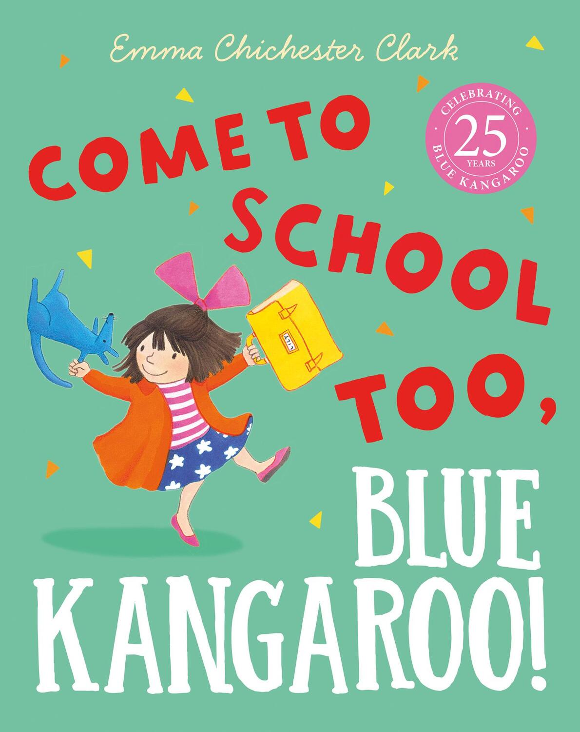 Cover: 9780007258680 | Chichester Clark, E: Come to School too, Blue Kangaroo! | Taschenbuch