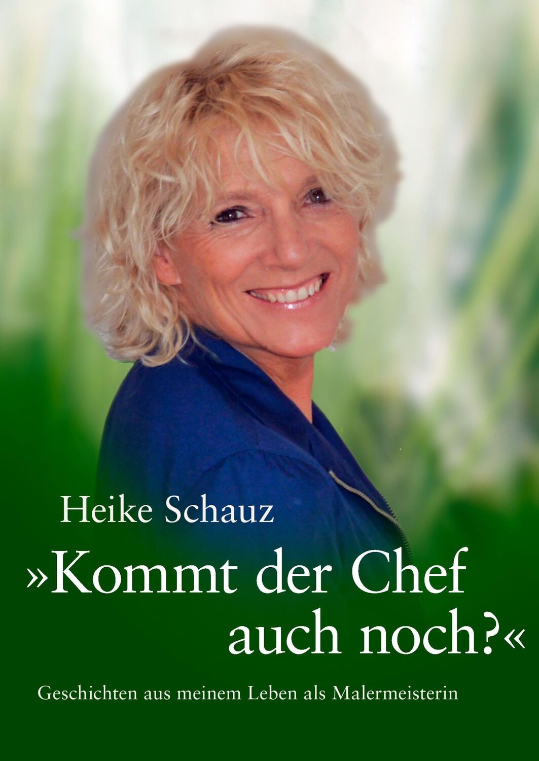 Cover: 9783844835748 | Kommt der Chef auch noch? | Heike Schauz | Buch | 148 S. | Deutsch