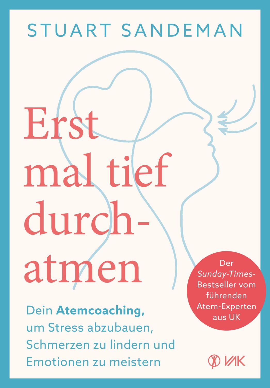 Cover: 9783867312769 | Erstmal tief durchatmen | Stuart Sandeman | Taschenbuch | 344 S.