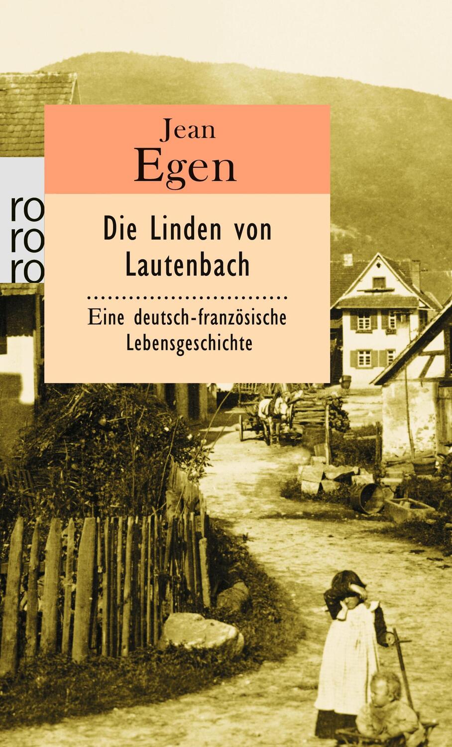 Cover: 9783499157677 | Die Linden von Lautenbach | Eine deutsch-französische Lebensgeschichte