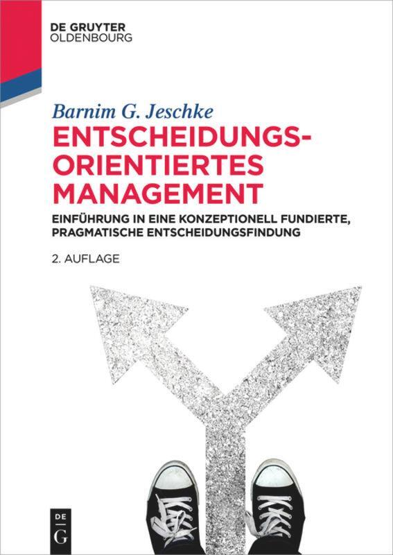 Cover: 9783110638134 | Entscheidungsorientiertes Management | Barnim G. Jeschke | Taschenbuch