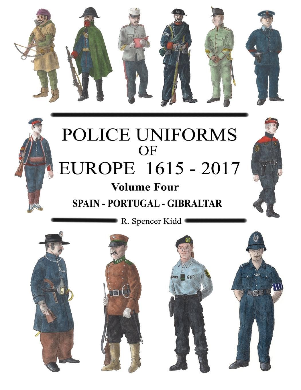 Cover: 9780244172961 | Police Uniforms of Europe 1615 - 2017 Volume Four | R Spencer Kidd
