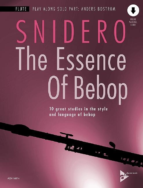 Cover: 9783954810574 | The Essence Of Bebop Flute | Jim Snidero | Broschüre | 64 S. | Deutsch