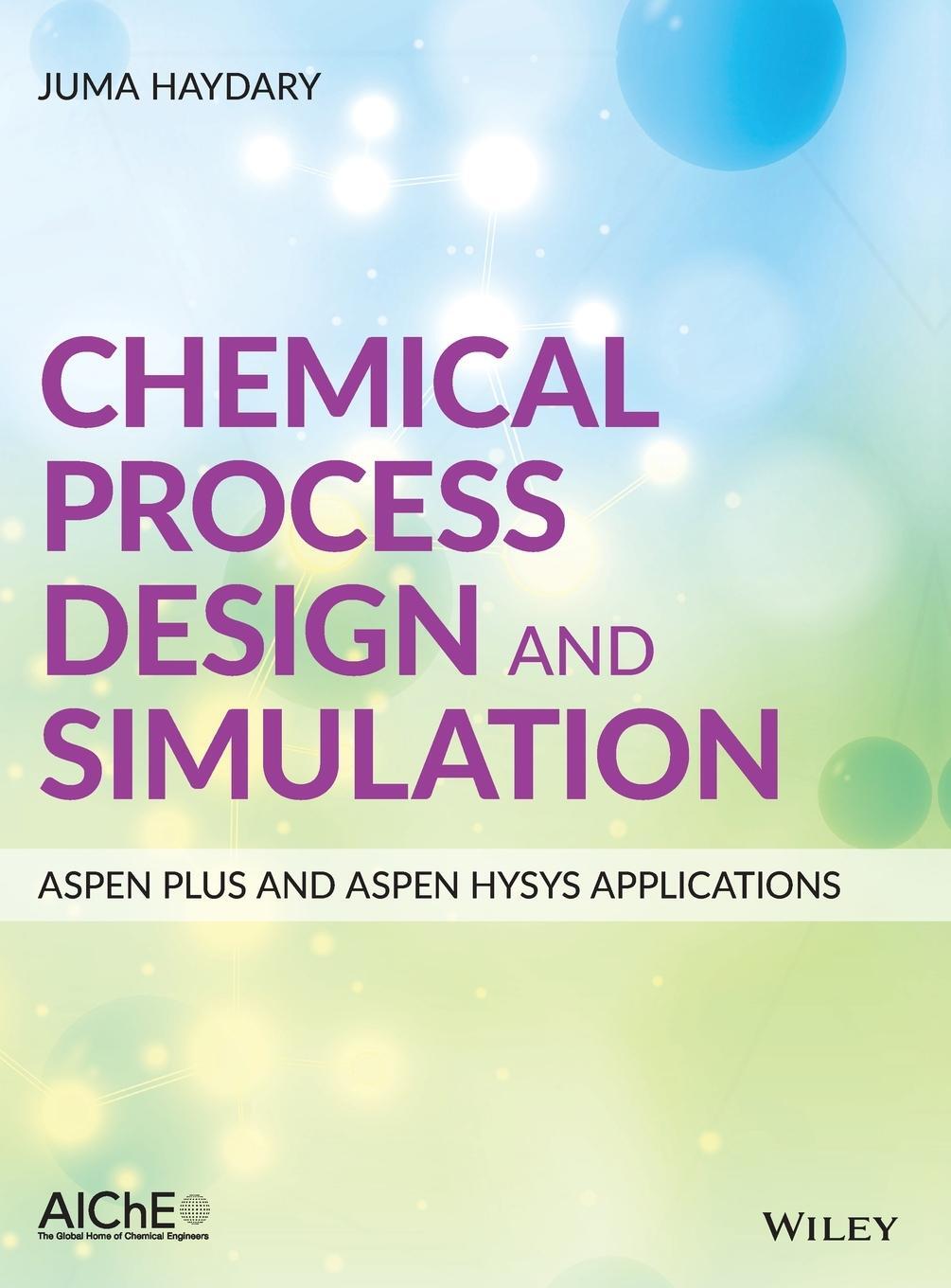 Cover: 9781119089117 | Chemical Process Design and Simulation | Juma Haydary | Buch | 448 S.