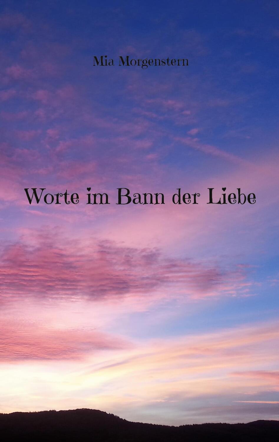 Cover: 9783743196742 | Worte im Bann der Liebe | Mia Morgenstern | Taschenbuch | Paperback