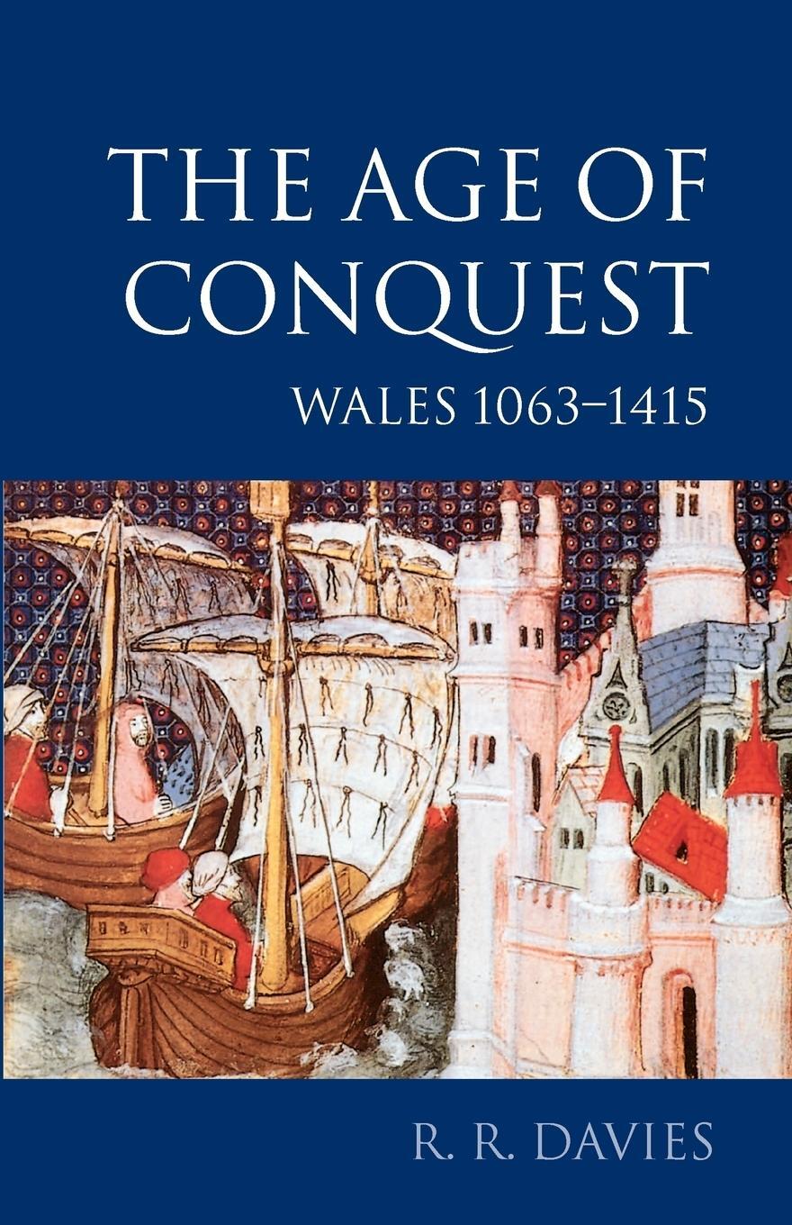 Cover: 9780198208785 | The Age of Conquest | Wales 1063-1415 | R. R. Davies | Taschenbuch