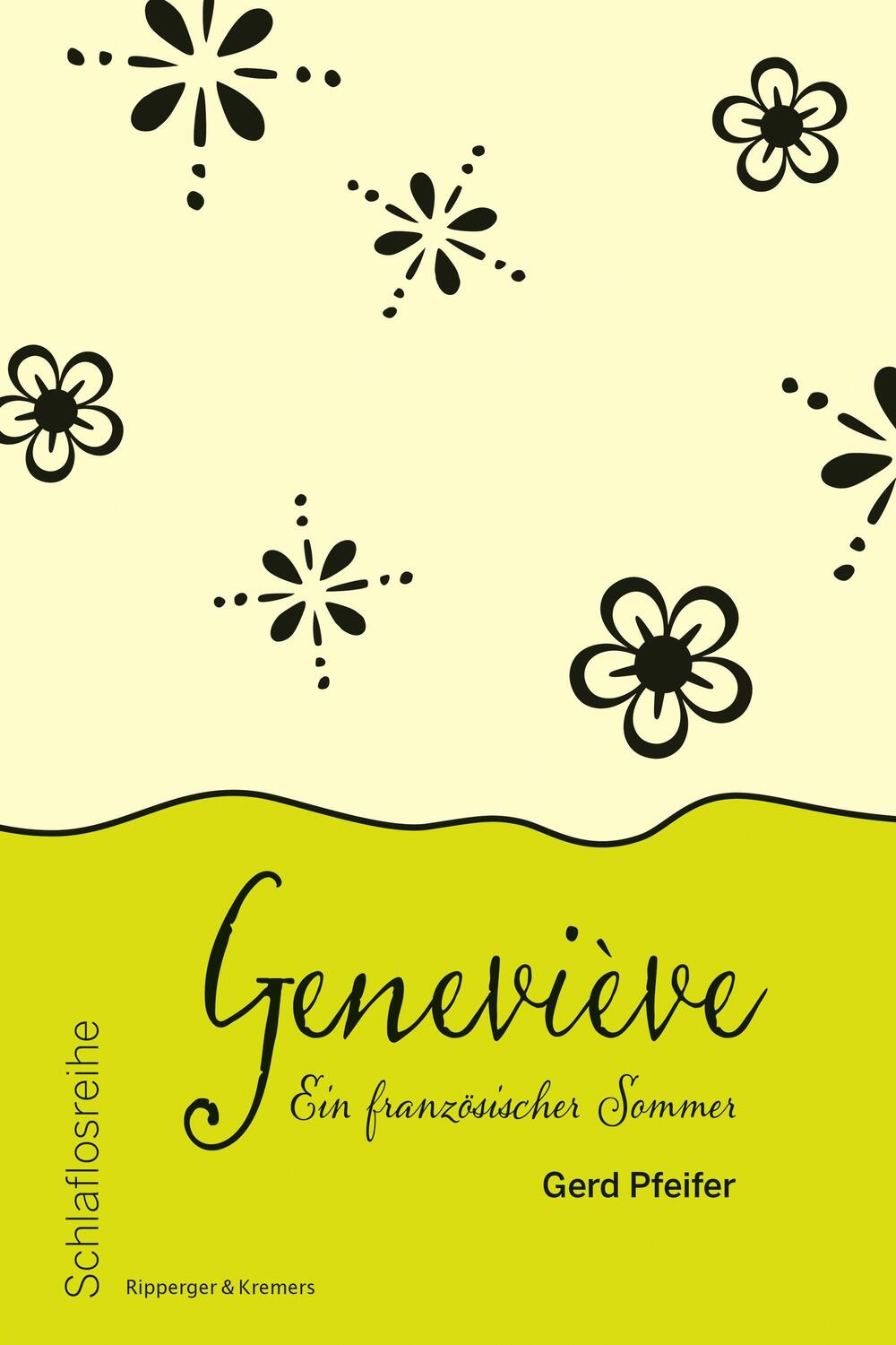 Cover: 9783943999587 | Geneviève - Ein französischer Sommer | Roman | Gerd Pfeifer | Buch