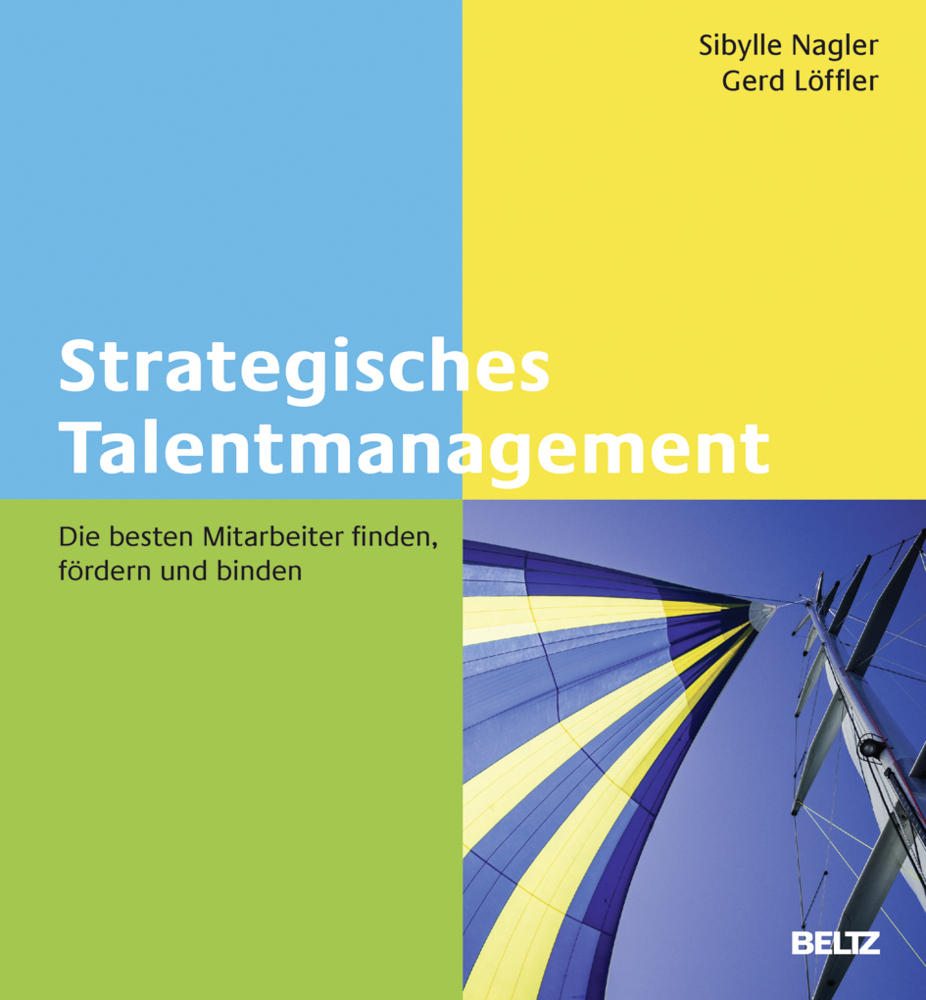 Cover: 9783407366092 | Strategisches Talentmanagement | Sibylle Nagler (u. a.) | Buch | 2017