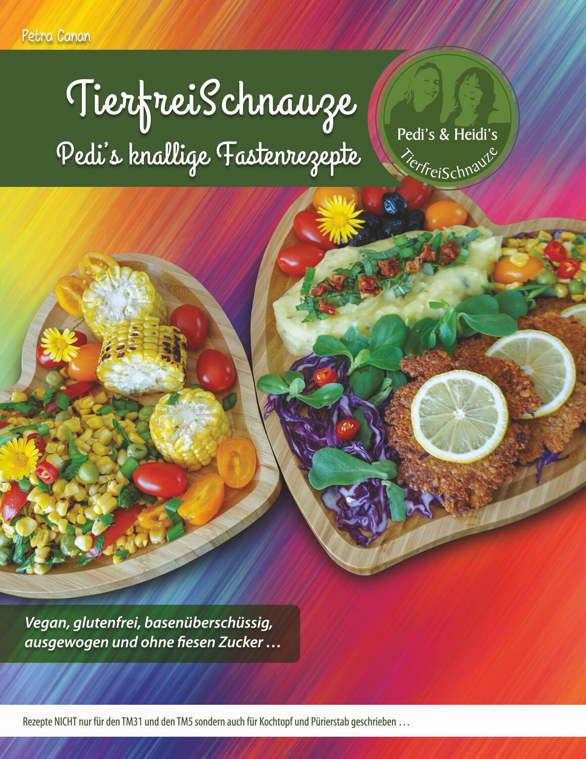 Cover: 9783752870336 | TierfreiSchnauze - Pedi's knallige Fastenrezepte ... Vegan,...
