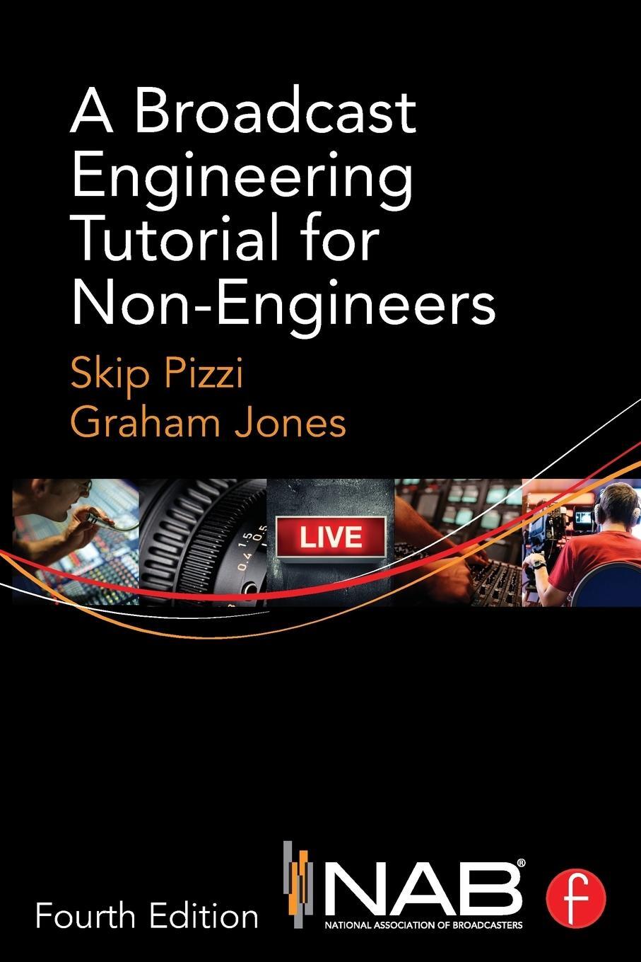 Cover: 9780415733397 | A Broadcast Engineering Tutorial for Non-Engineers | Pizzi (u. a.)