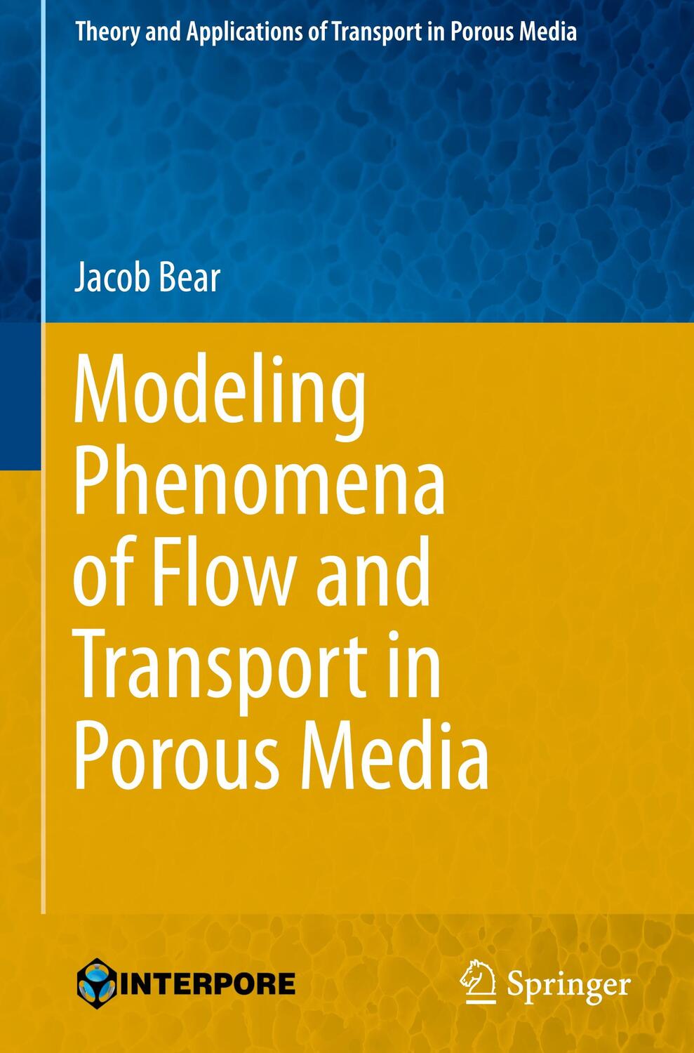 Cover: 9783319728254 | Modeling Phenomena of Flow and Transport in Porous Media | Jacob Bear