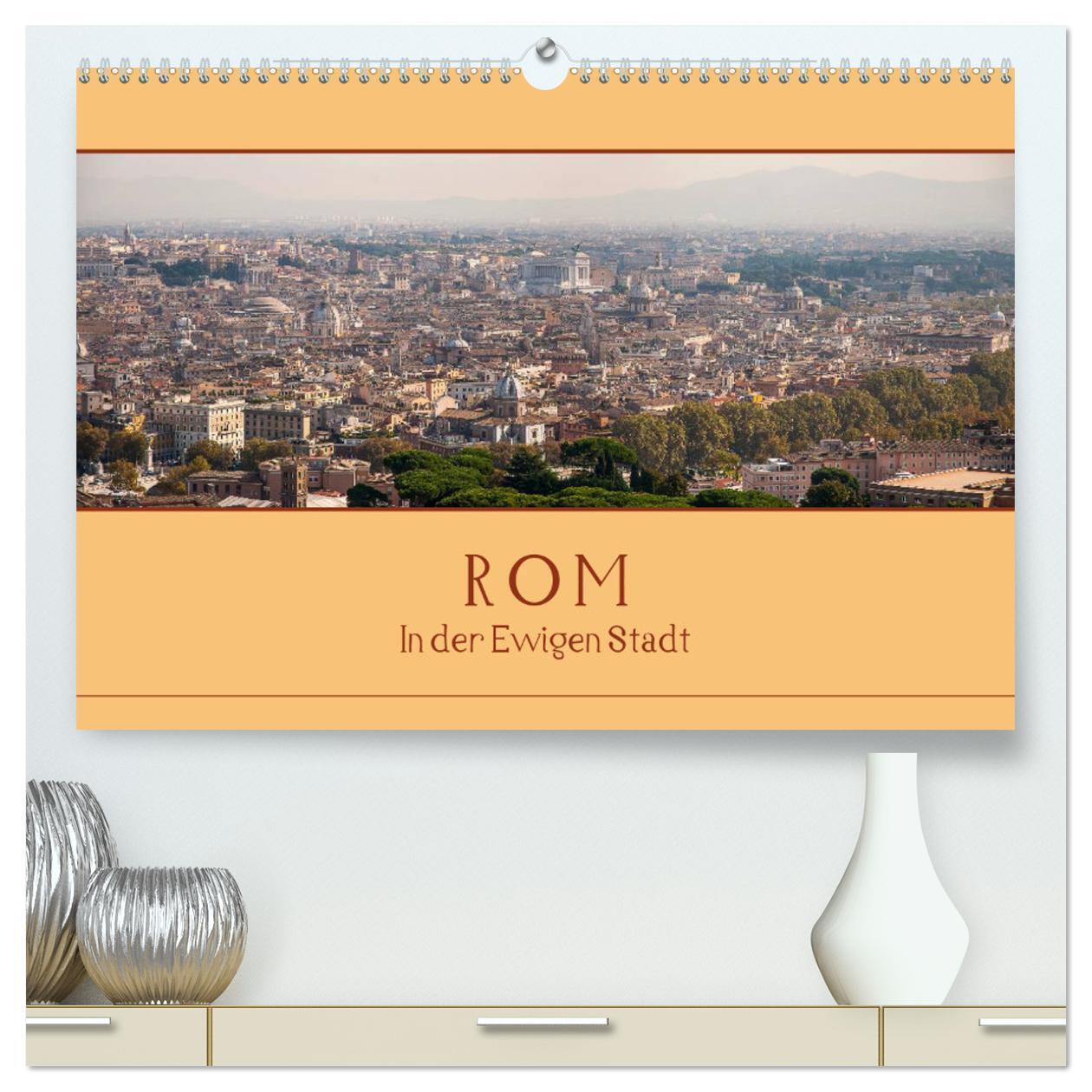 Cover: 9783383366321 | Rom - In der Ewigen Stadt (hochwertiger Premium Wandkalender 2024...