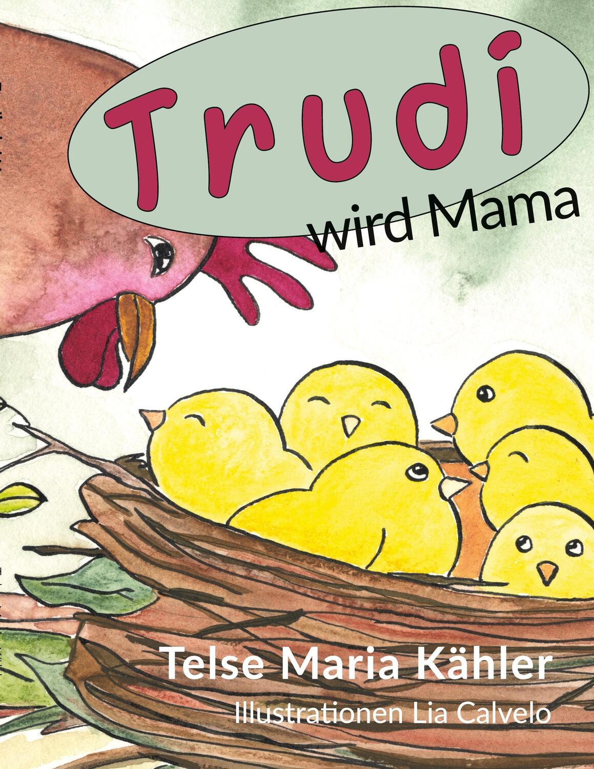 Cover: 9783755735236 | Trudi wird Mama | eine Hühnergeschichte | Telse Maria Kähler | Buch