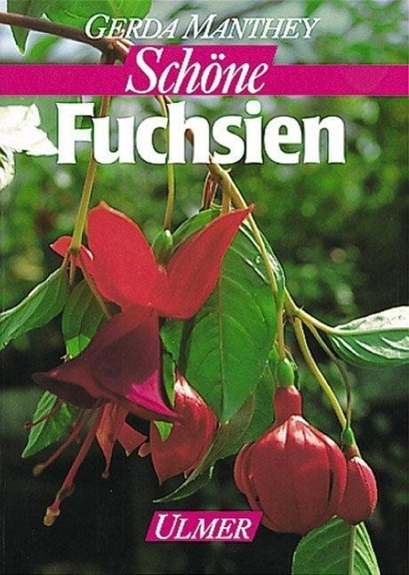 Cover: 9783800138944 | Fuchsien für Balkon und Terrasse | Gerda Manthey | Buch | Deutsch