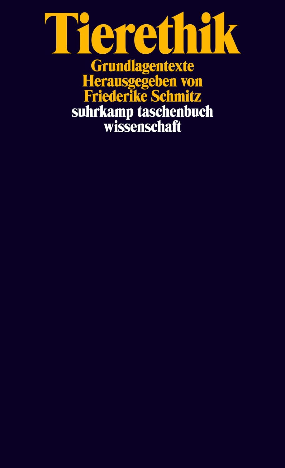 Cover: 9783518296820 | Tierethik | Grundlagentexte | Friederike Schmitz | Taschenbuch | 2014