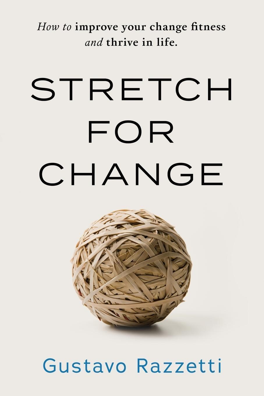 Cover: 9780999097304 | Stretch for Change | Razzetti Gustavo | Taschenbuch | Paperback | 2017
